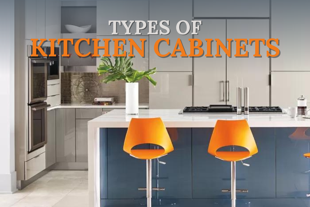 Types of Cabinets For Your Kitchen