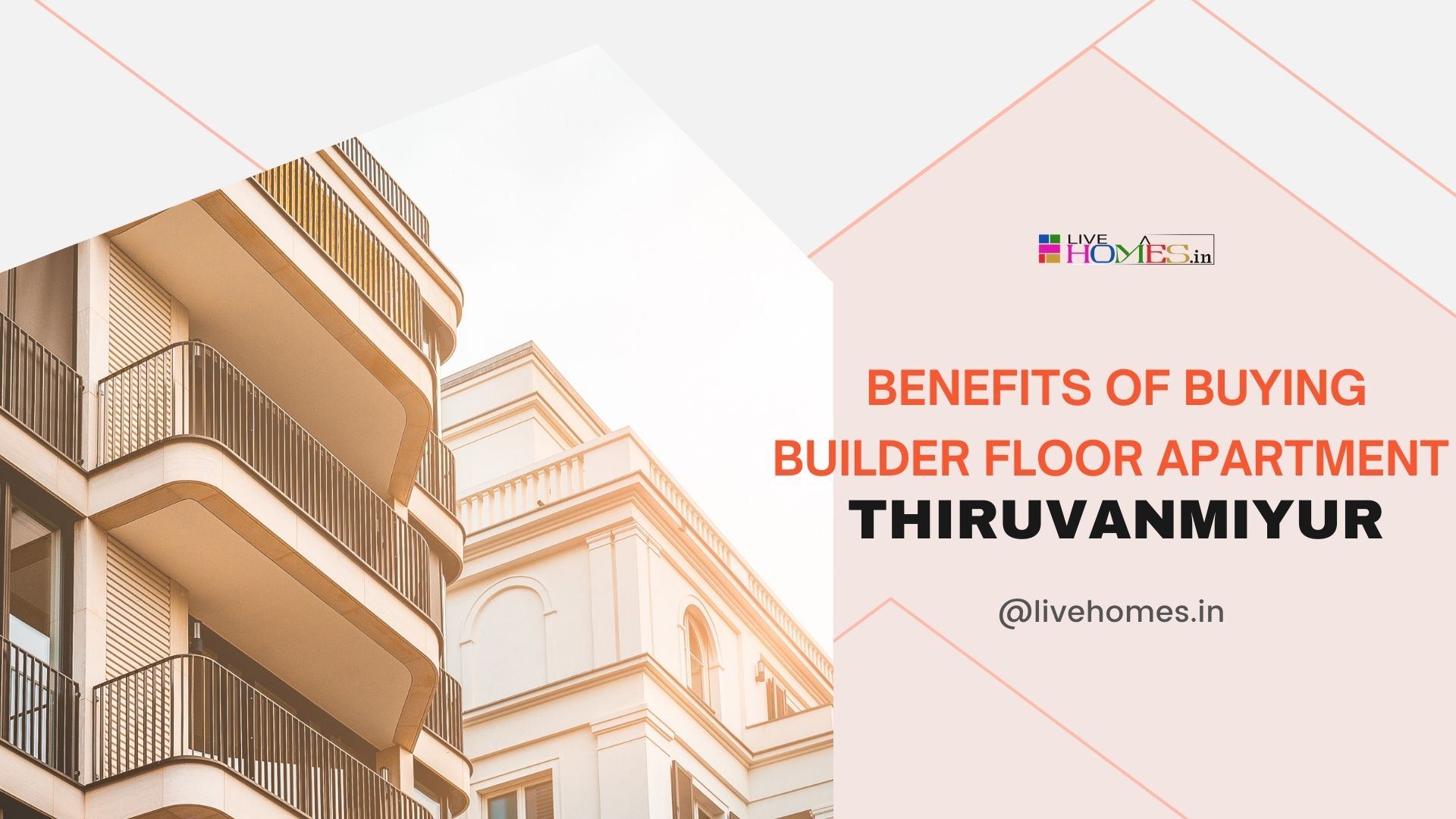 Benefits of Buying Builder Floor Apartment in Thiruvanmiyur