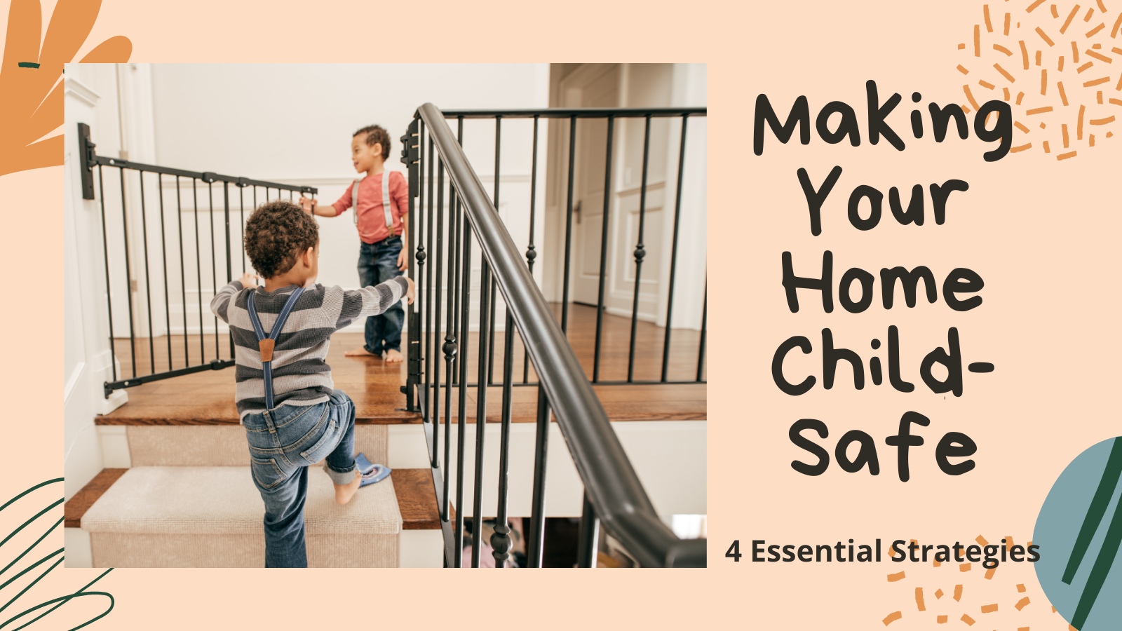 A Comprehensive Guide: Safety and Kids Friendly home