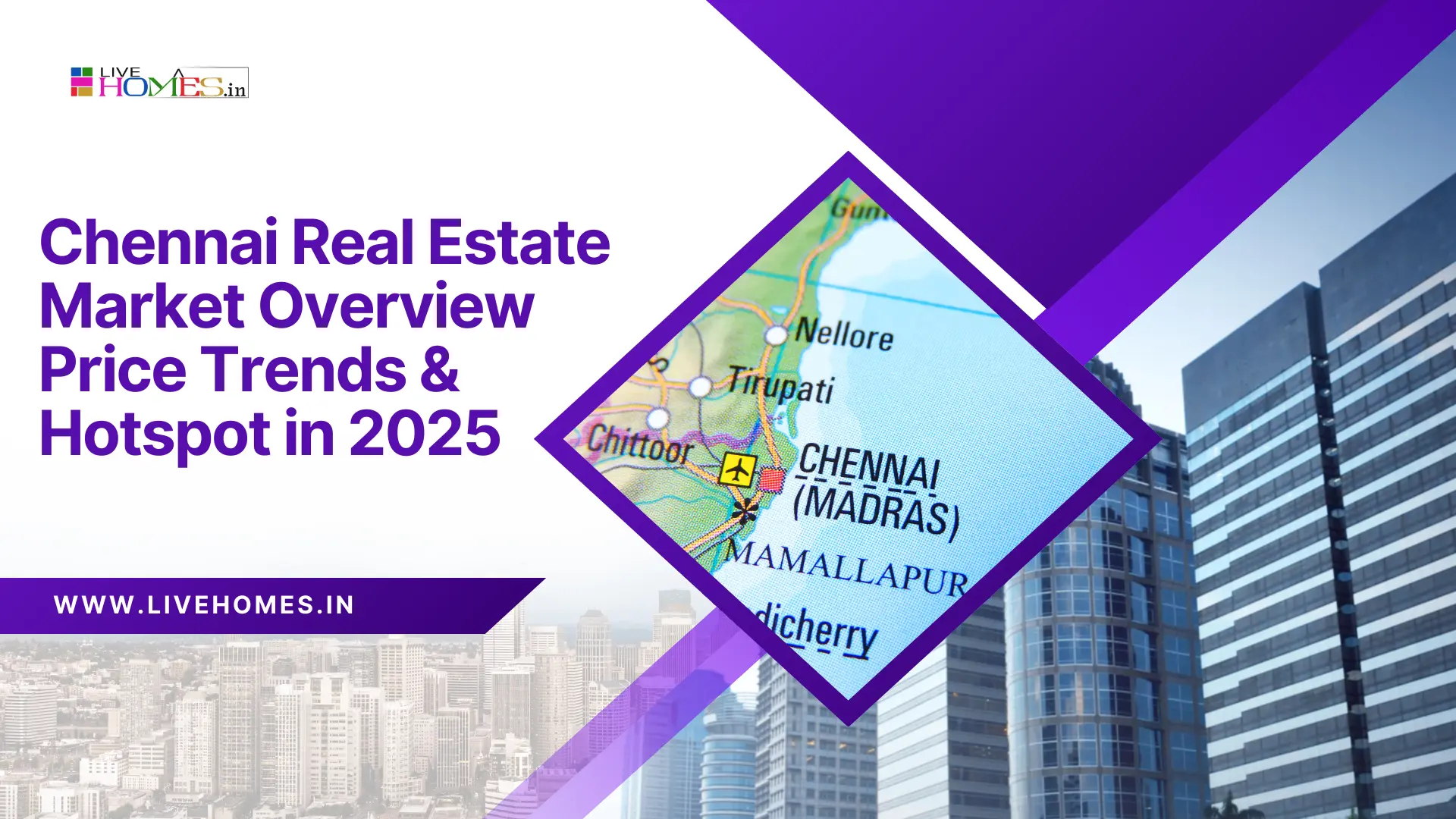 Chennai Real Estate Market Overview Price Trends & Hotspot in 2025