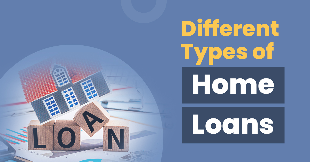 Different Types of Home Loan