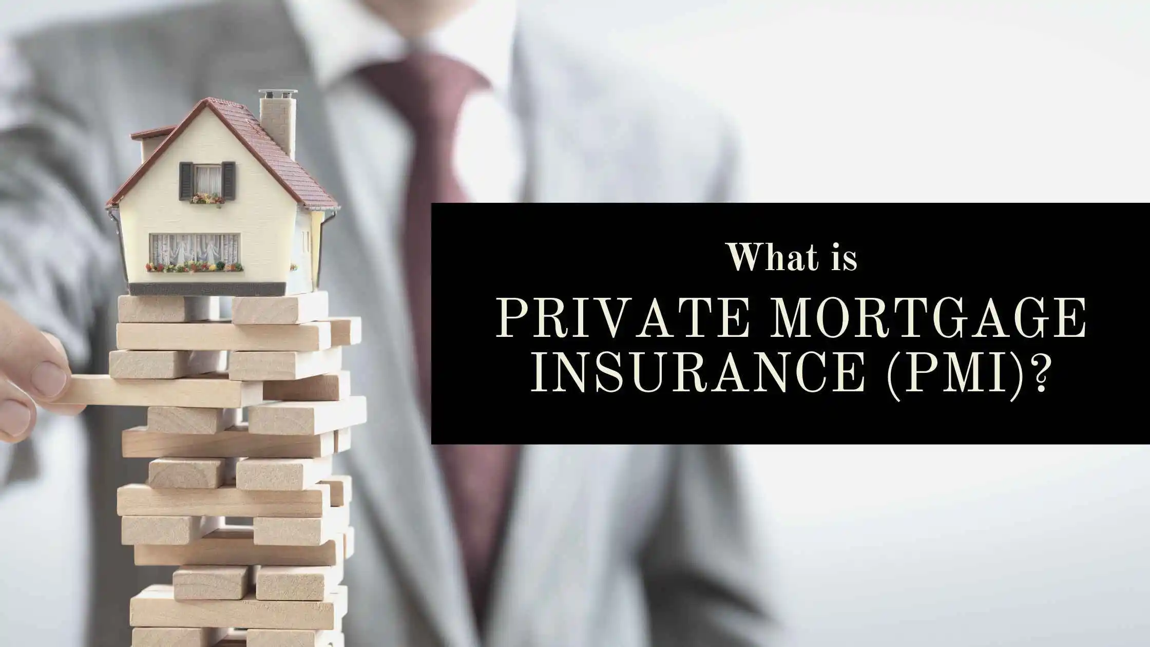 What is Private Mortgage Insurance PMI